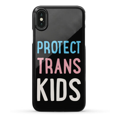 Protect Trans Kids White Print Phone Case
